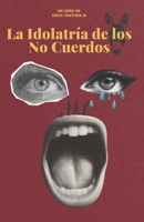 Idolatría de los no cuerdos B0FTLVGK92 Book Cover