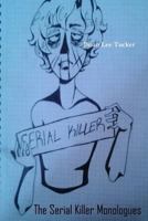 The Serial Killer Monologues 1987431189 Book Cover