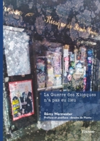 La Guerre des Kiosques n'a pas eu lieu (French Edition) 2414802863 Book Cover
