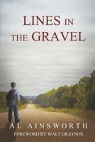 Lines in the Gravel (and 52 Other Re-Told Childhood Tales) 0615992145 Book Cover