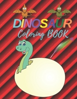 DINOSAUR COLORING BOOK: Be the first to buy this it's just for your kids B087SDHPMJ Book Cover