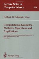 Computational Geometry - Methods, Algorithms and Applications: International Workshop on Computational Geometry CG '91 Bern, Switzerland, March 21-22, 1991. Proceedings 3540548912 Book Cover