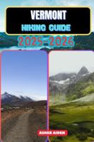 Vermont Hiking Guide 2025-2026 (Trailwise: The 2025 Hiking Series) B0G2J5N9DQ Book Cover
