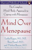 Mind Over Menopause: The Complete Mind/Body Approach to Coping with Menopause 0743236971 Book Cover