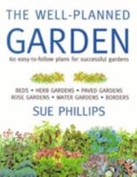The Well-Planned Garden 1555841899 Book Cover