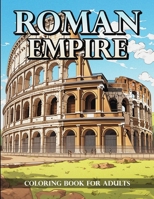 Imperial Colors: A Roman Empire Coloring Book: The Golden Age of Rome for your Coloring Enjoyment B0CQ89J8LP Book Cover