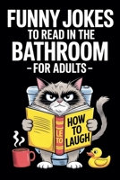 Funny Jokes To Read in the Bathroom B0F46LJ7Y2 Book Cover