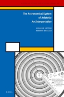 The Astronomical System of Aristotle: An Interpretation 9004525521 Book Cover