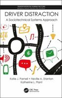 Driver Distraction: A Sociotechnical Systems Approach 1138606812 Book Cover