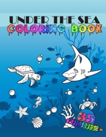 Under The Sea: Coloring Book For Kids Amazing Ocean Animals Antistress For Preschooler 8395475802 Book Cover