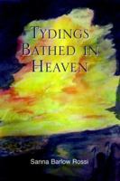 Tydings Bathed in Heaven 1413468764 Book Cover