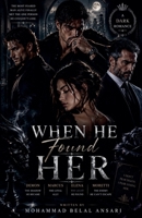 When He Found Her (The Hidden Archive Saga) B0H18TGZBL Book Cover