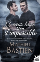 À coeur brisé rien d'impossible (French Edition) B084QKN25N Book Cover