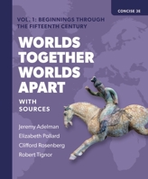 Worlds Together, Worlds Apart: A History of the World from the Beginnings of Humankind to the Present 0393532038 Book Cover