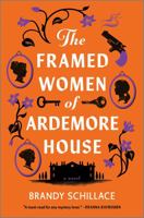 The Framed Women of Ardemore House: A Netherleigh Mystery 1335014039 Book Cover