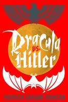 Dracula vs. Hitler 1942645082 Book Cover
