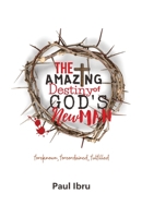The Amazing Destiny of God's New Man null Book Cover