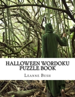 Halloween Wordoku Puzzle Book: Challenging and Entertaining Halloween Puzzles 1539751961 Book Cover