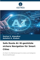 Safe Route AI: KI-gestützte sichere Navigation für Smart Cities (German Edition) 6630289757 Book Cover