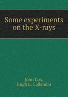 Some experiments on the X-rays 1175557978 Book Cover