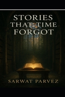 Stories That Time Forgot: Short Stories Series (Interesting Short Stories Series) B0F9PNB19P Book Cover