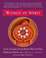Women of Spirit: Stories of Courage from the Women Who Lived Them 1577311493 Book Cover
