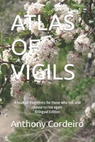 ATLAS OF VIGILS: A book of fragments for those who fall, and choose to rise again Bilingual Edition B0GR99TBLY Book Cover