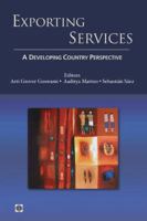 Exporting Services: A Developing Country Perspective 0821388169 Book Cover