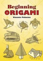 Beginning Origami 0486461939 Book Cover