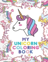 My Unicorn Coloring Book: Premium Quality Unicorn Coloring Book For Kids Ages 4-8 - High Resolution interior - Perfect Gift For Kids - Unique Il B08R8Y3PT5 Book Cover