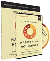 Habits of the Household Study Guide with DVD: Practicing the Story of God in Everyday Family Rhythms 0310170052 Book Cover