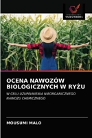 OCENA NAWOZÓW BIOLOGICZNYCH W RYŻU: W CELU UZUPEŁNIENIA NIEORGANICZNEGO NAWOZU CHEMICZNEGO 620289573X Book Cover