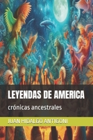 LEYENDAS DE AMERICA: crónicas ancestrales (Spanish Edition) B0F1D88T56 Book Cover