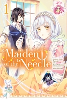 Maiden of the Needle (Manga), Vol. 1 1975361660 Book Cover