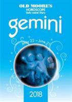 Old Moore's Horoscope Gemini 2018 (Old Moore's Horoscope Daily Astral Diaries) 0572046847 Book Cover