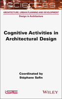 Cognitive Activities in Architectural Design (ISTE Invoiced) 178945204X Book Cover