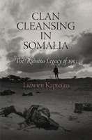 Clan Cleansing in Somalia: The Ruinous Legacy of 1991 0812223195 Book Cover