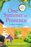 One Summer in Provence: 'Vines and olives and love ... a superb read!' Miriam Margolyes 1805462768 Book Cover