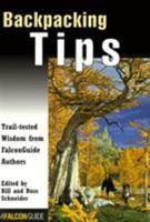 Backpacking Tips: Trail-Tested Wisdom from FalconGuide Authors (Kestrel) 0762737476 Book Cover