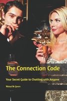 The Connection Code: Your Secret Guide to Chatting with Anyone B0GL8DVNFM Book Cover