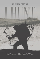 I Hunt 1098047311 Book Cover