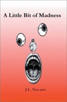 A Little Bit of Madness 0595248748 Book Cover
