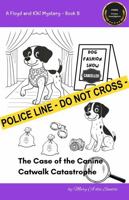 The Case of the Canine Catwalk Catastophe: A Floyd and Kiki Mystery Book 5 (The Floyd and Kiki Mysteries) 1923490311 Book Cover