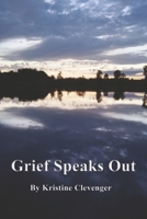 Grief Speaks Out B0DYCVGLL3 Book Cover