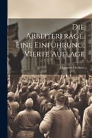 Die Arbeiterfrage. Eine Einführung, Vierte Auflage 1022324500 Book Cover