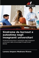 Sindrome da burnout e autostima negli insegnanti universitari 6203347957 Book Cover