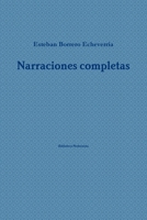 Narraciones completas (Spanish Edition) 1387725556 Book Cover