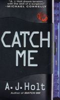 Catch Me (A Jay Fletcher Thriller) 0312199724 Book Cover