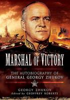 Marshal of Victory: The Autobiography of General Georgy Zhukov 1781592918 Book Cover