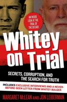 Whitey on Trial: Secrets, Corruption, and the Search for Truth 0765337770 Book Cover